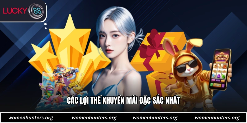 Các lợi thế khuyến mãi đặc sắc nhất