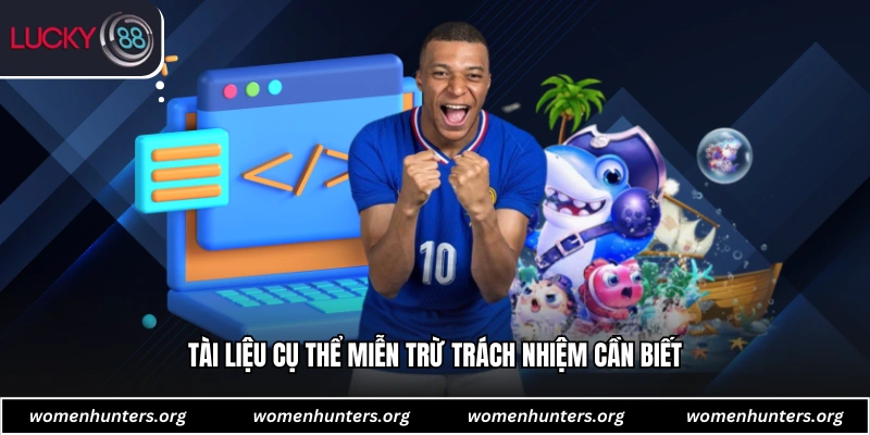 Tài liệu cụ thể miễn trừ trách nhiệm cần biết